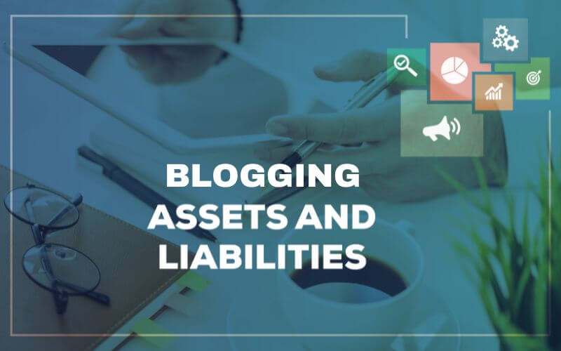 Assets and liabilities in blogging