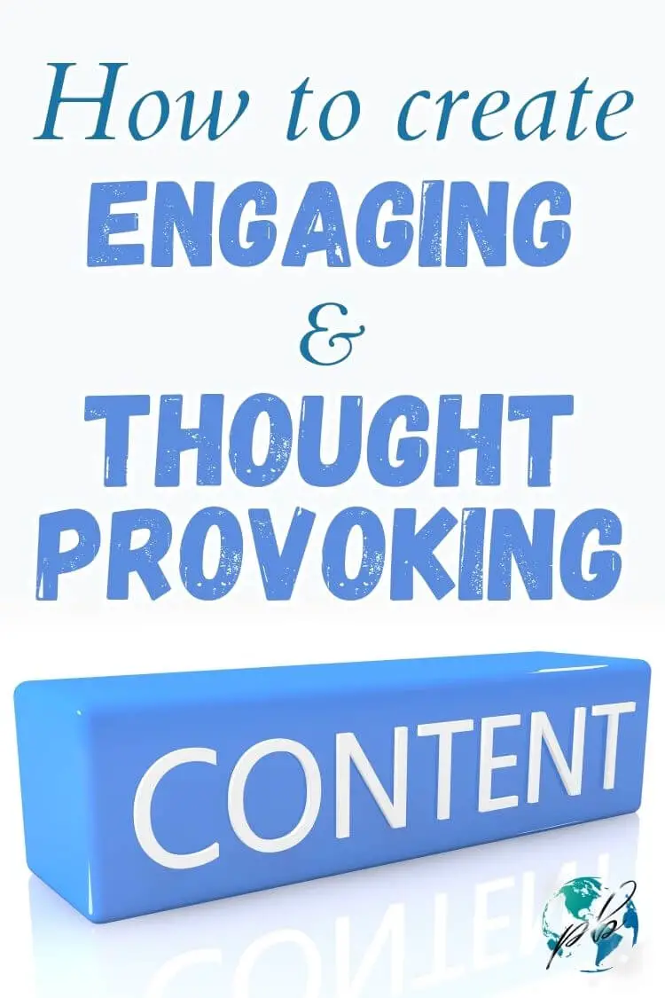 How to create engaging and thought-provoking content 3