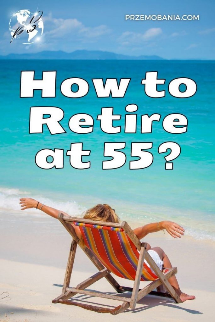 How to retire at 55?