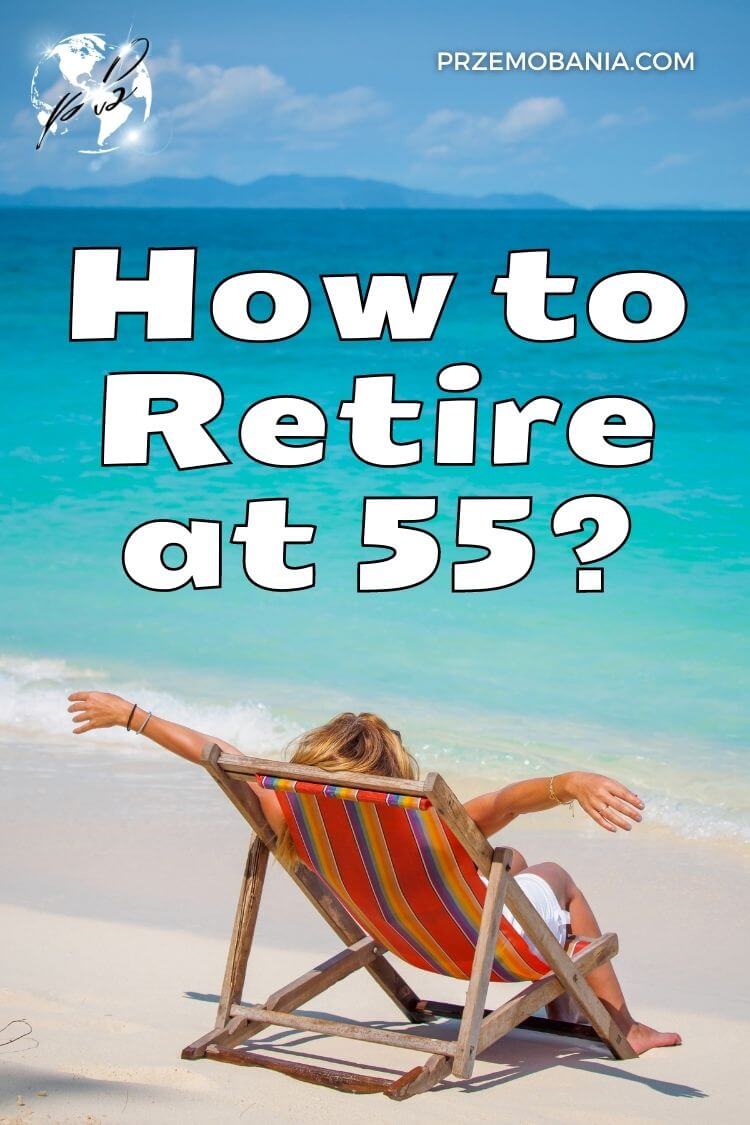 How to retire at 55 3