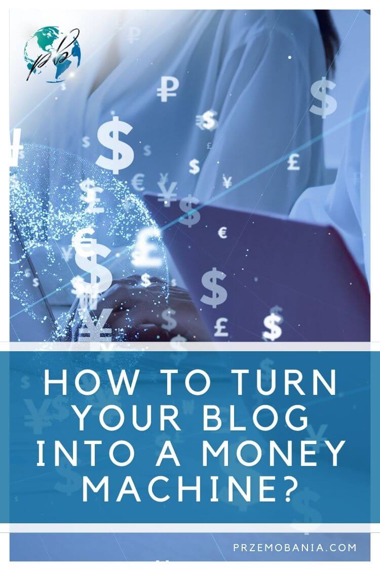 How to turn your blog into a money machine 1