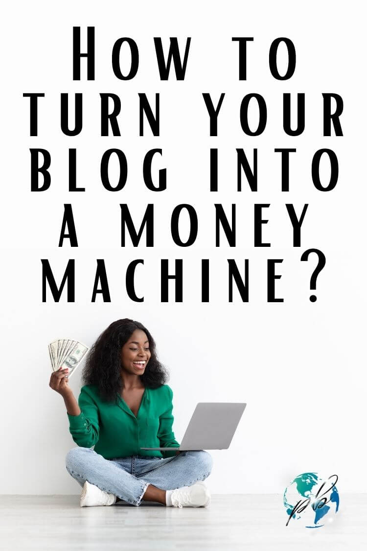How to turn your blog into a money machine 2