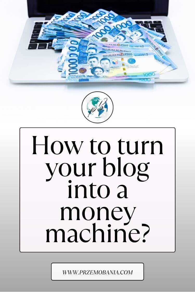 How to turn your blog into a money machine 3