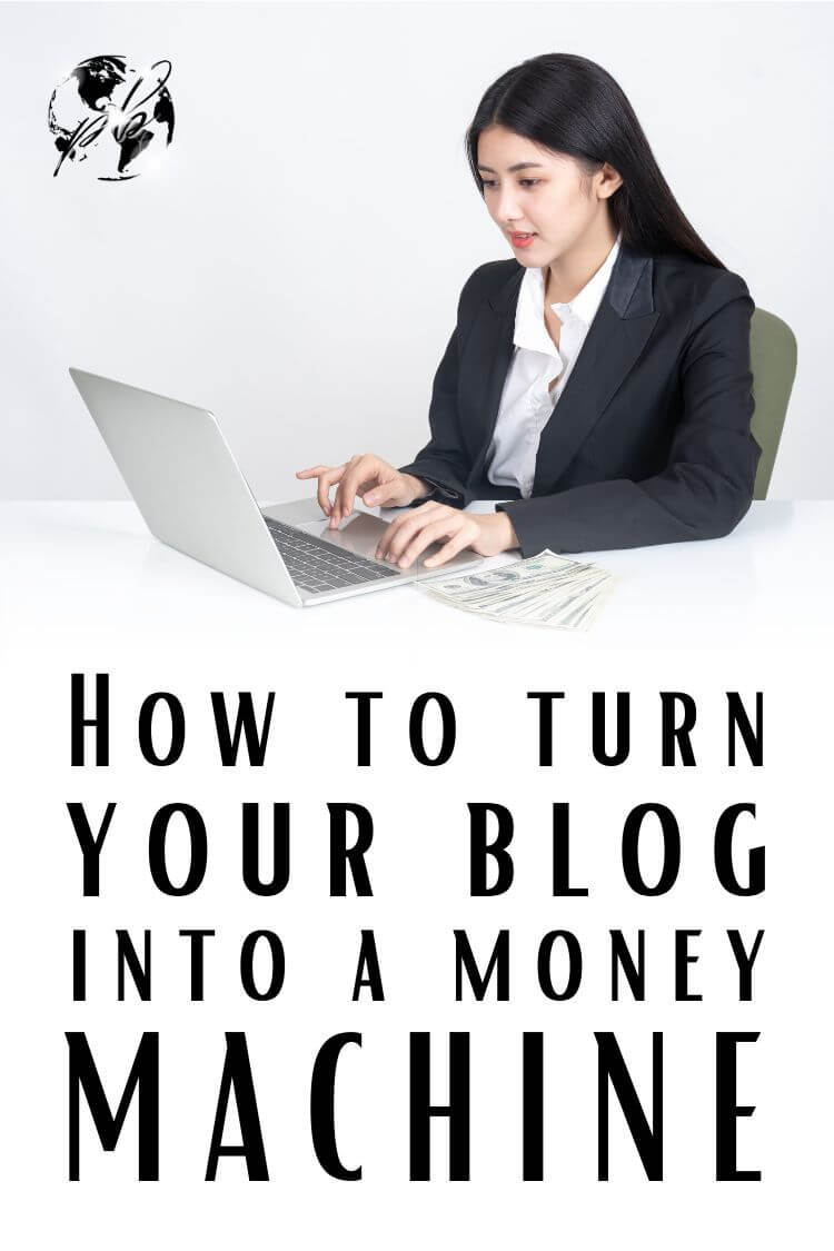 How to turn your blog into a money machine 4