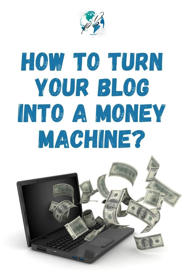 How to turn your blog into a money machine 5