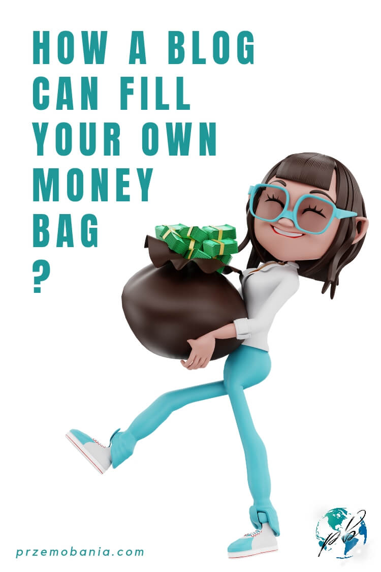 How a blog can fill your own money bag 1