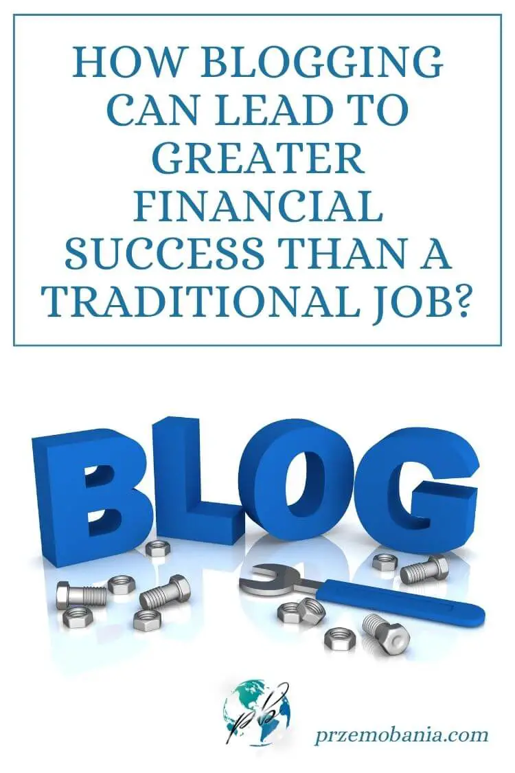 How blogging can lead to greater financial success than a traditional job 1