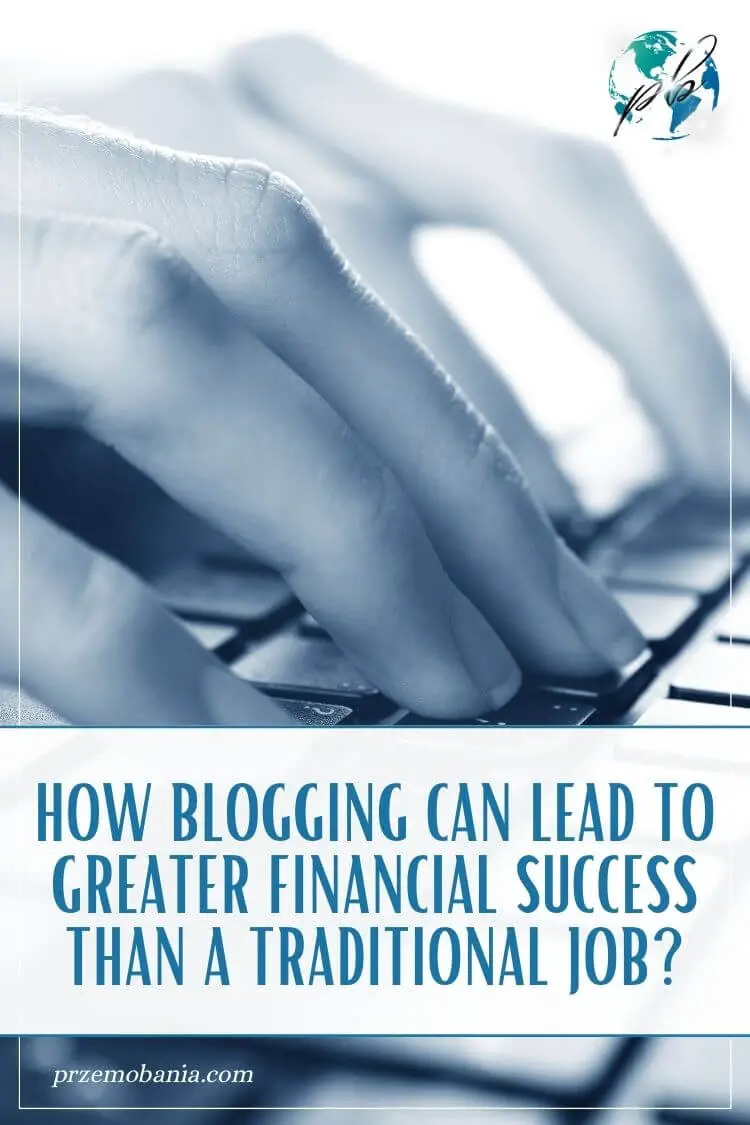 How blogging can lead to greater financial success than a traditional job 2