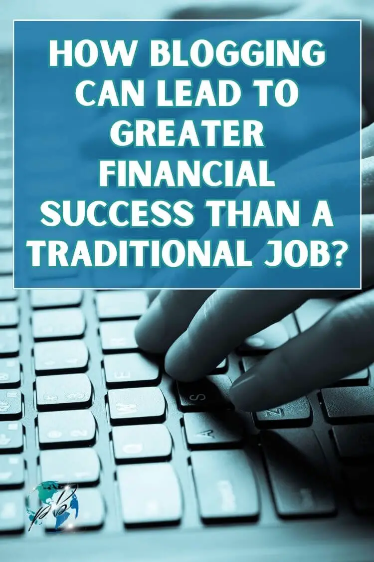 How blogging can lead to greater financial success than a traditional job 3