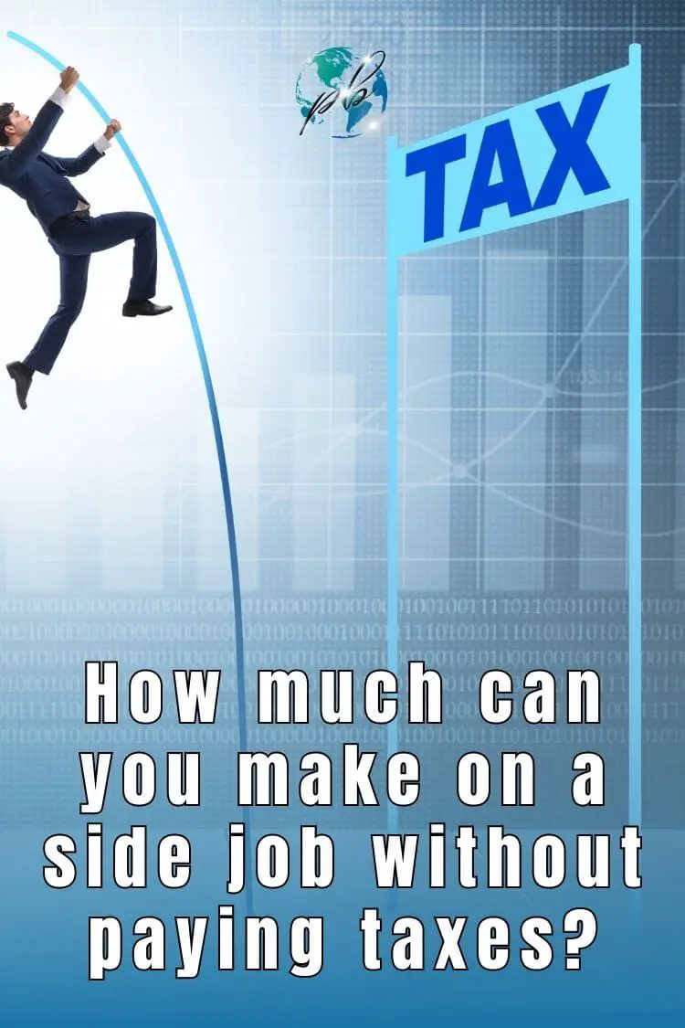 How much can you make on a side job without paying taxes 2