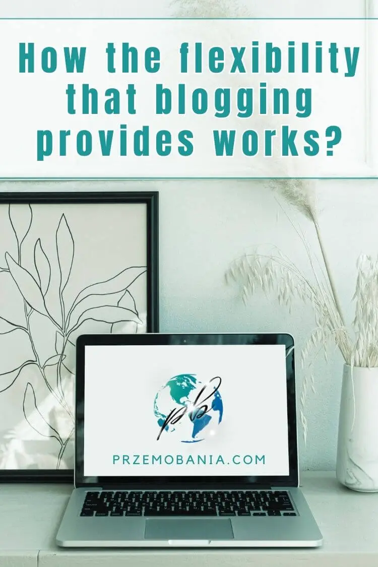 How the flexibility that blogging provides works 2