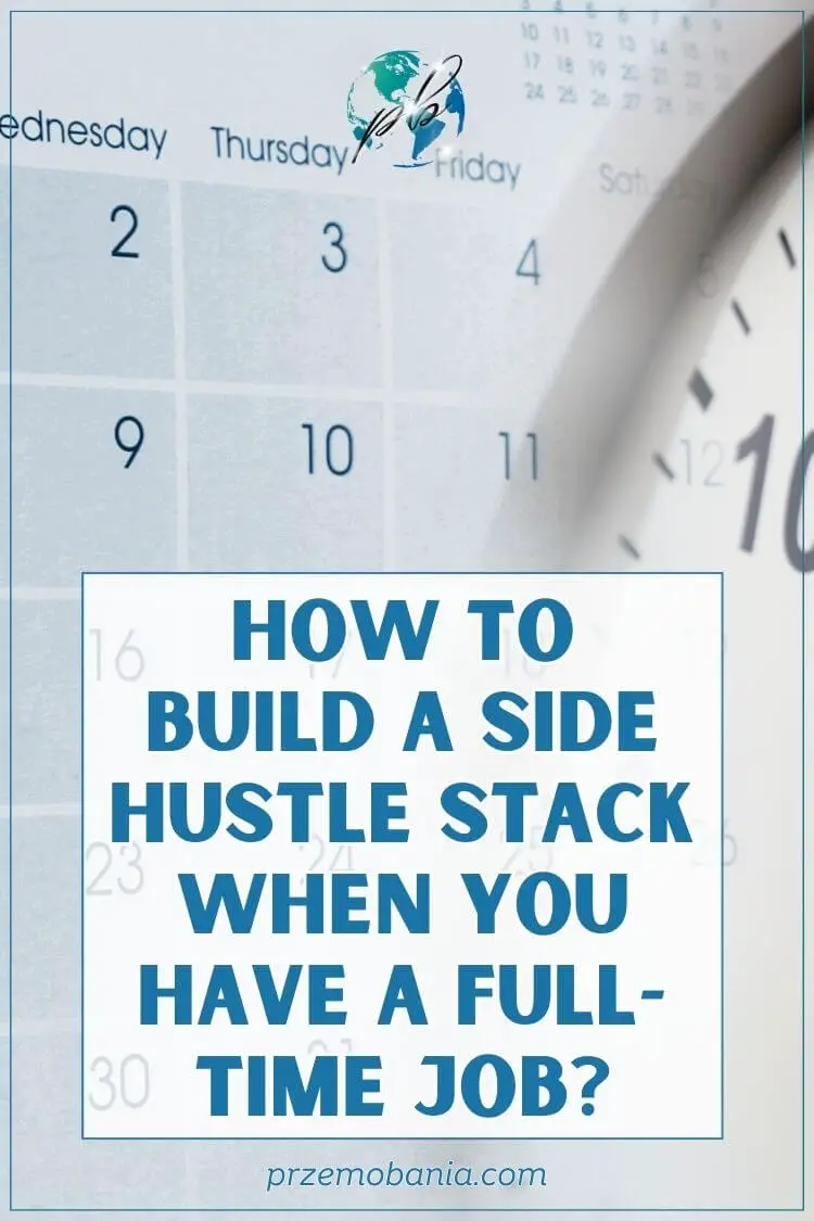 How to build a side hustle stack when you have a full-time job 4