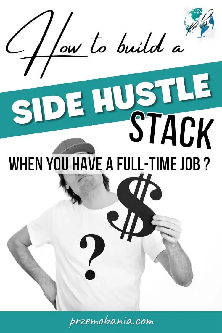 How to build a side hustle stack when you have a full time job blog post pin 1