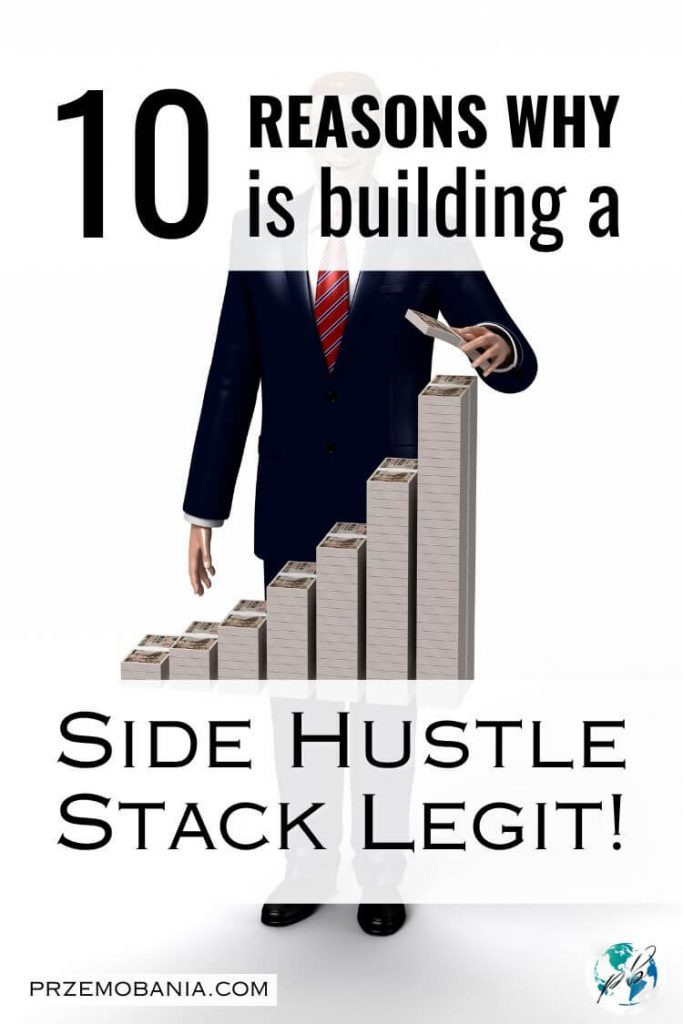 10 reasons why is building a side hustle stack legit.