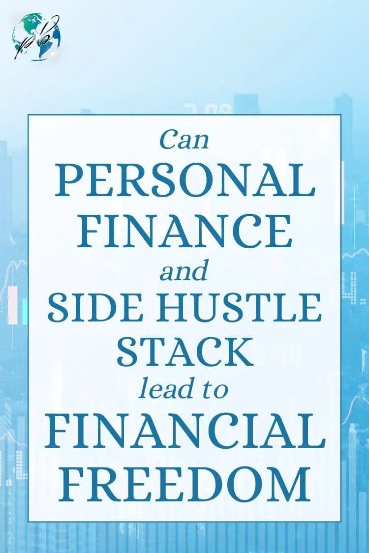 Can personal finance & side hustle stack lead to financial freedom 3