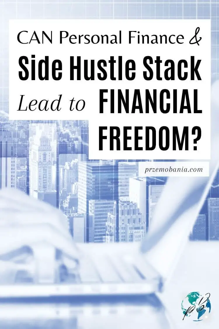 Can personal finance & side hustle stack lead to financial freedom 5