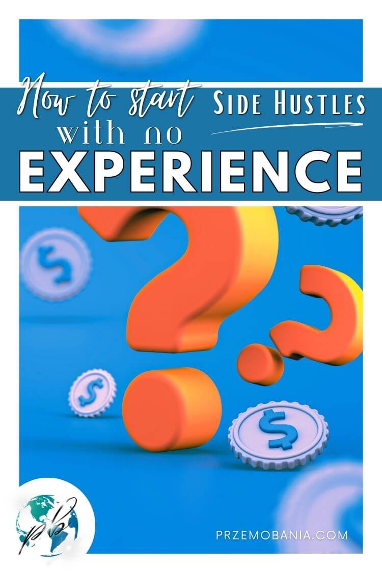 How to start side hustles with no experience 3