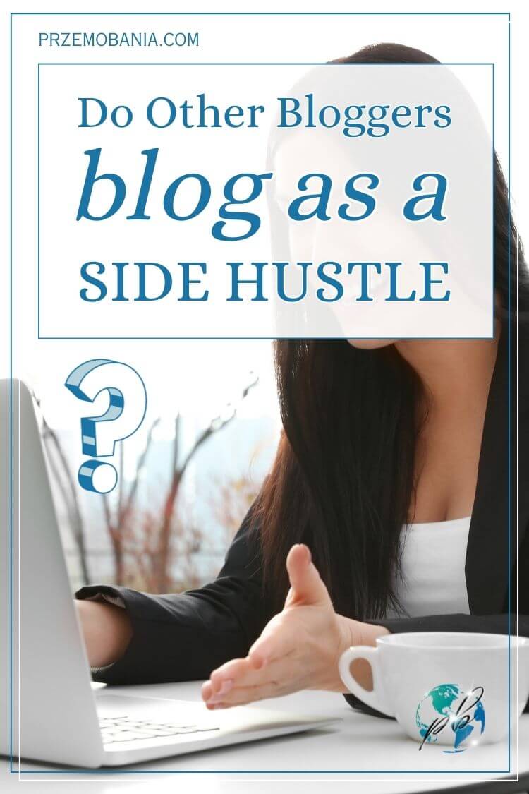 Do other bloggers blog as a side hustle 4