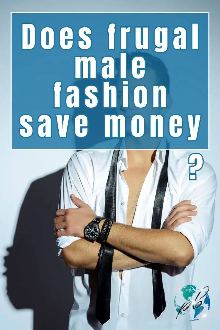 Does frugal male fashion save money 2