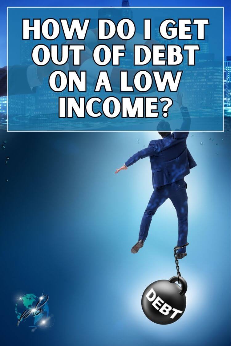 How do I get out of debt on a low income 1