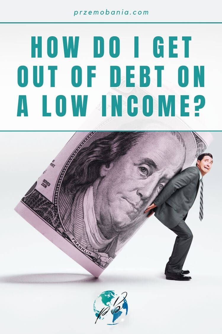 How do I get out of debt on a low income 4