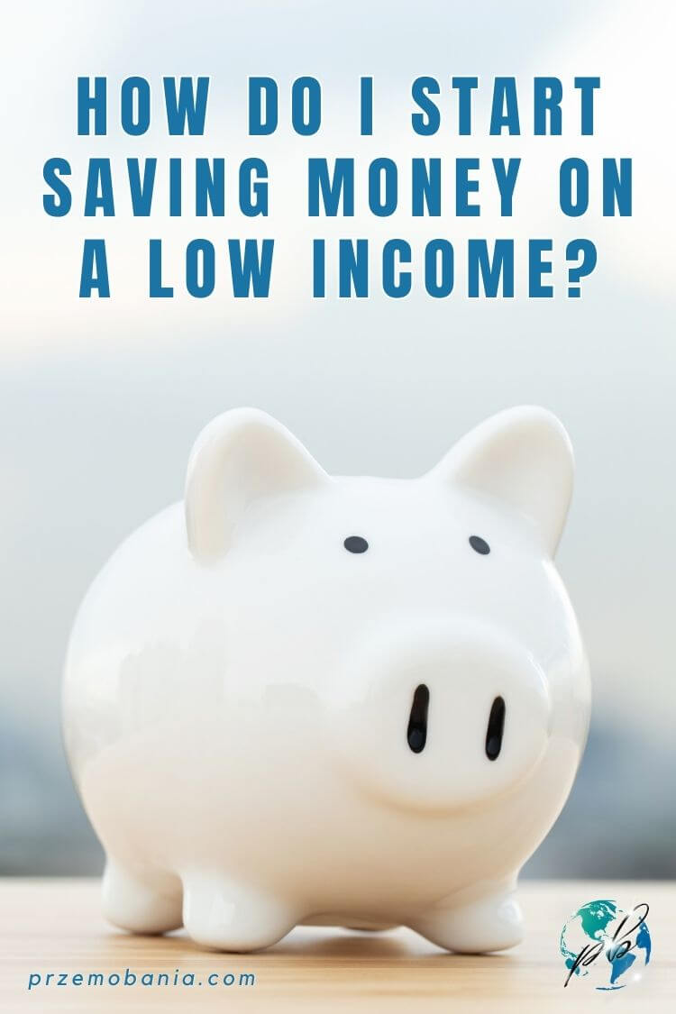 How do I start saving money on a low income 4