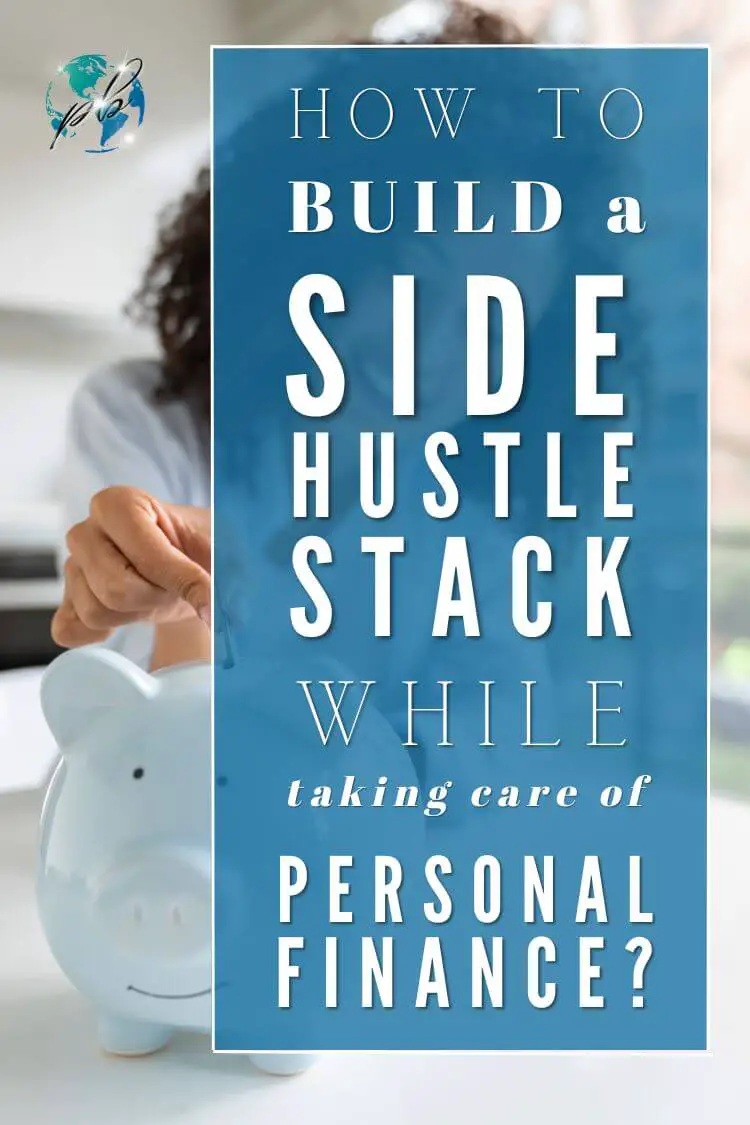 How to build a side hustle stack while taking care of personal finance 3