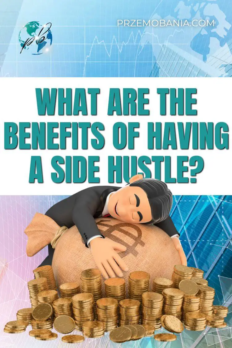 What are the benefits of having a side hustle pin 1