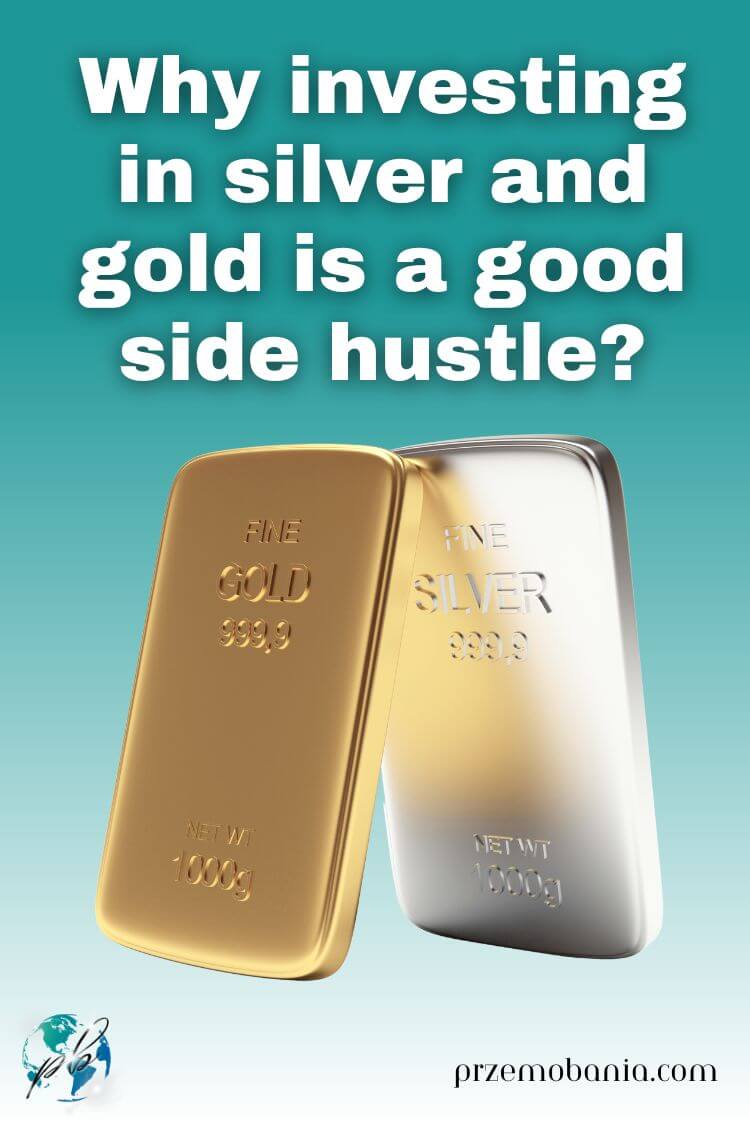 Why investing in silver and gold is a good side hustle 2
