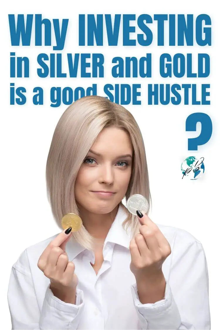 Why investing in silver and gold is a good side hustle 3