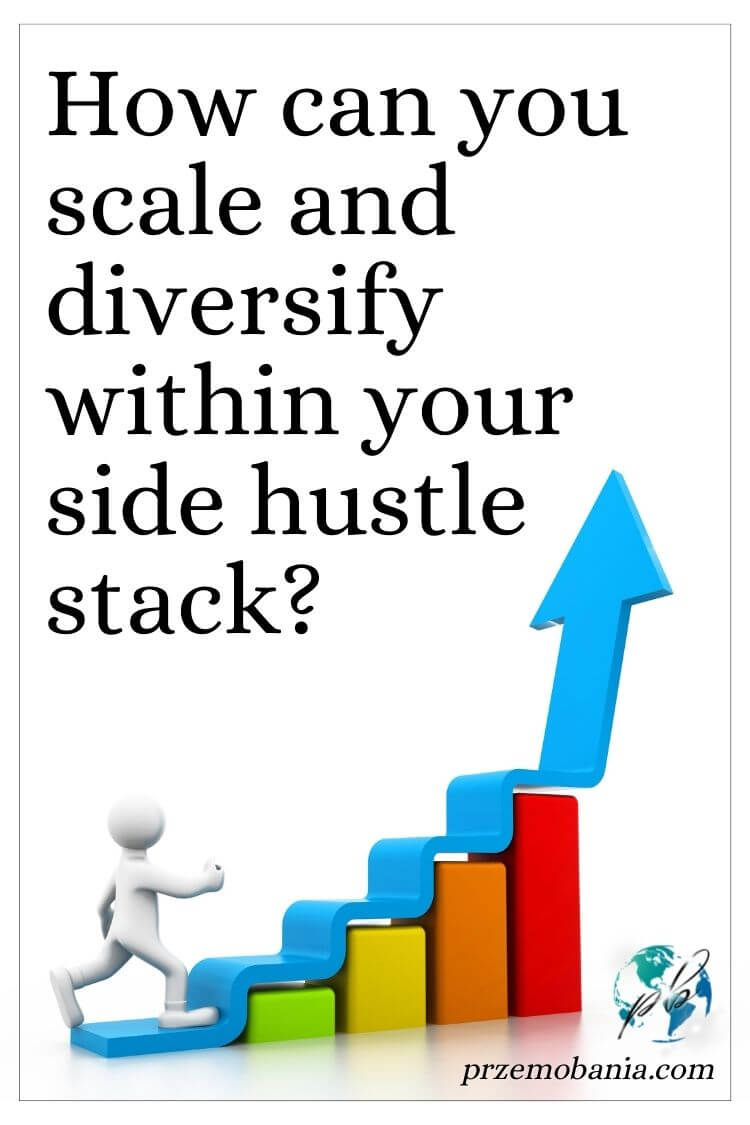 How can you scale and diversify within your side hustle stack 3