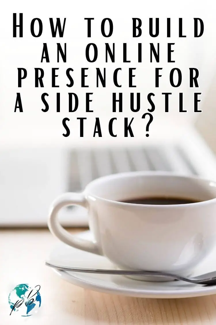 How to build an online presence for side hustle stack 5