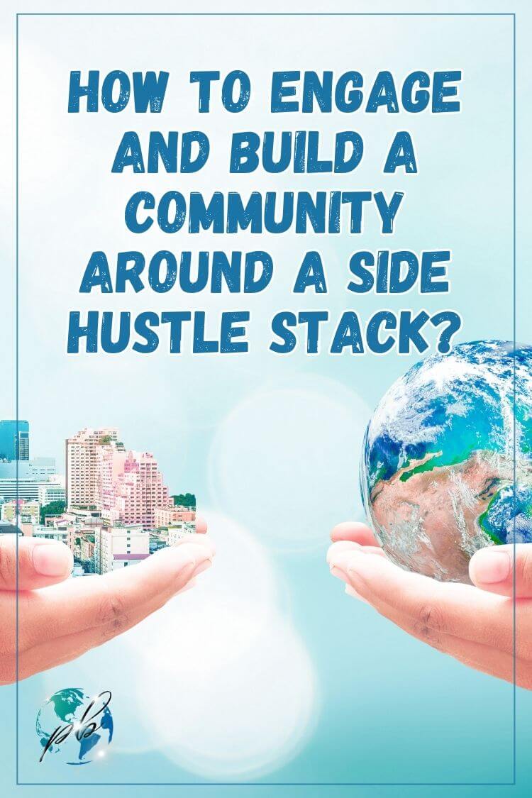 How to engage and build a community around a side hustle stack 5