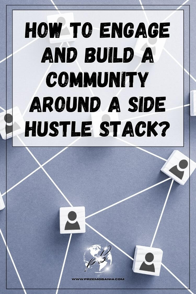 How to engage and build a community around a side hustle stack 6