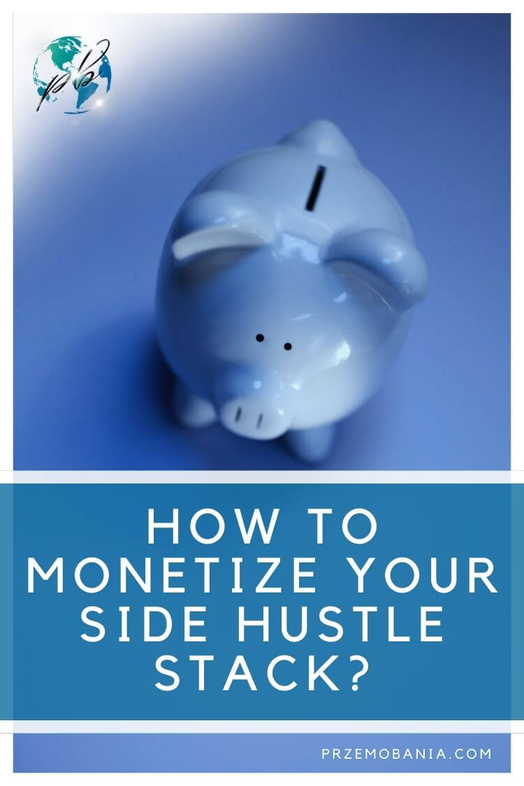 How to monetize your side hustle stack 2