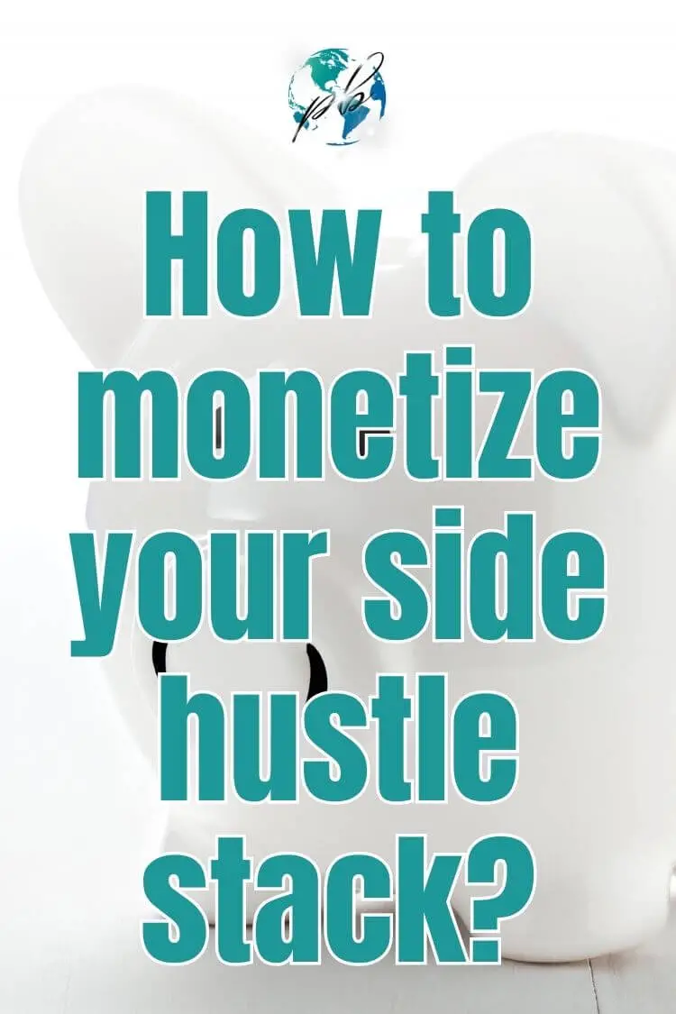 How to monetize your side hustle stack 8
