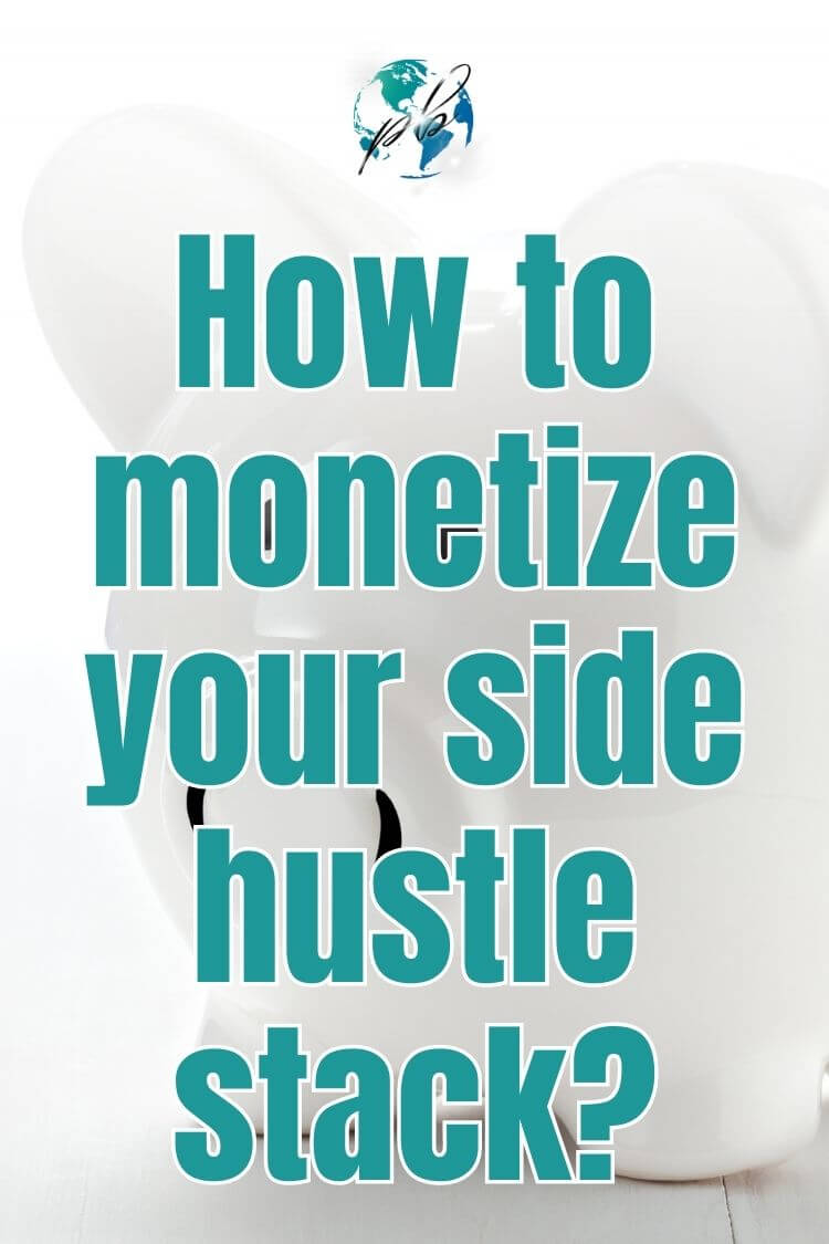 How to monetize your side hustle stack 8