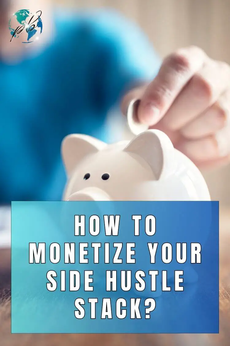 How to monetize your side hustle stack 9
