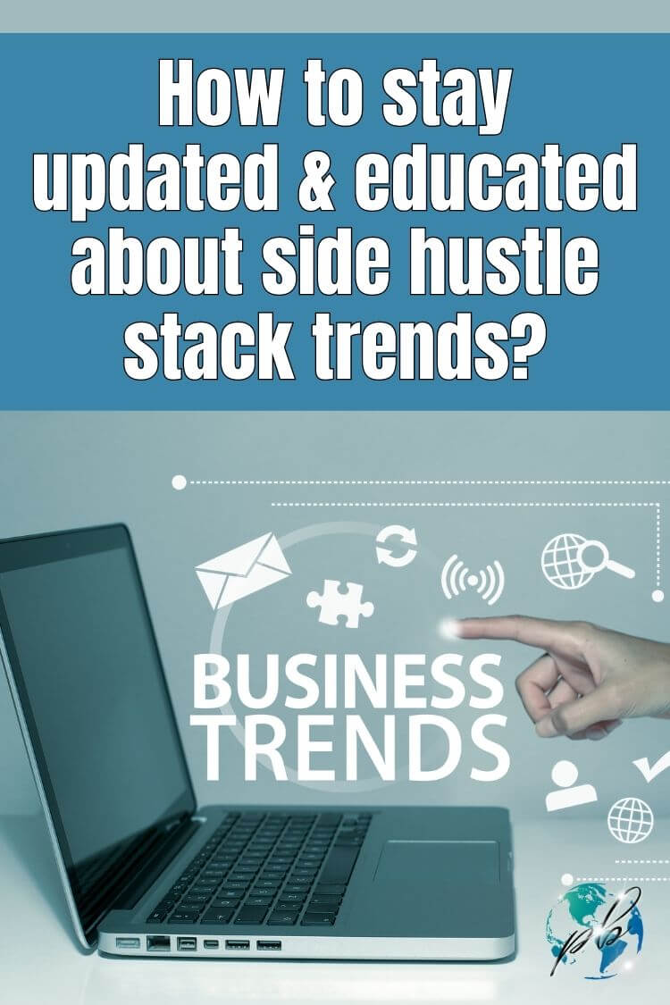 How to stay updated & educated about side hustle stack trends 6