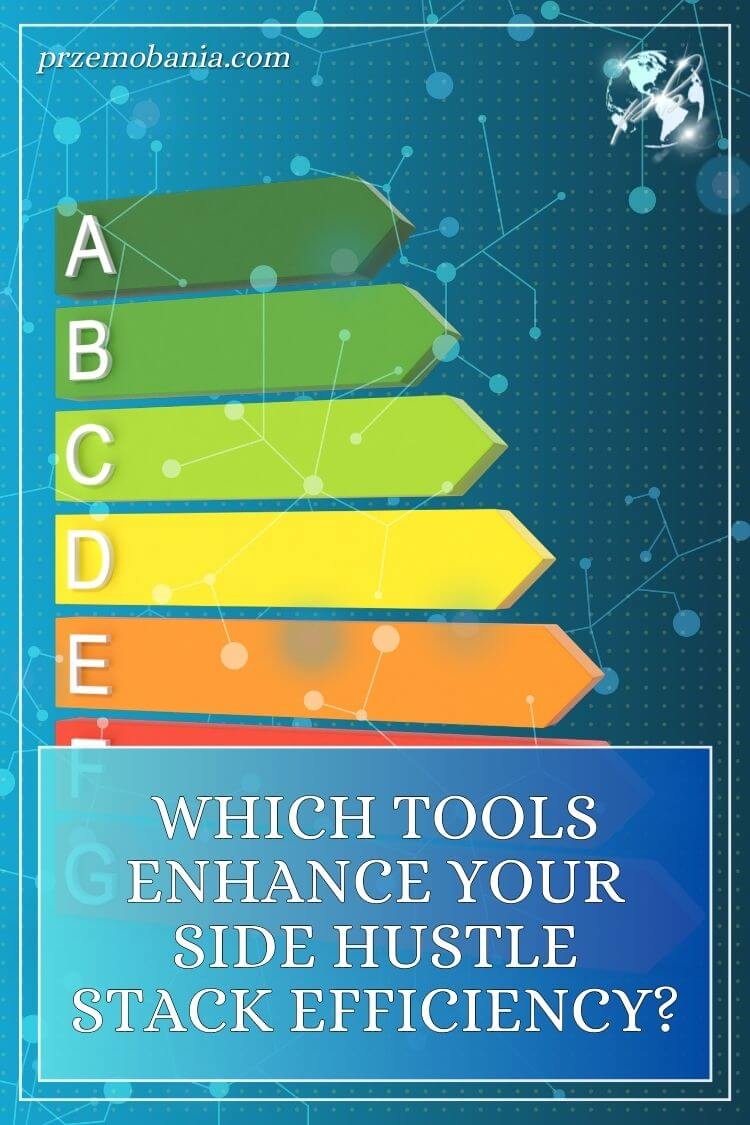 Which tools enhance your side hustle stack efficiency 1