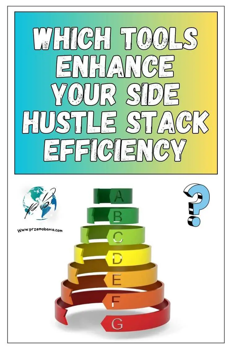 Which tools enhance your side hustle stack efficiency 5