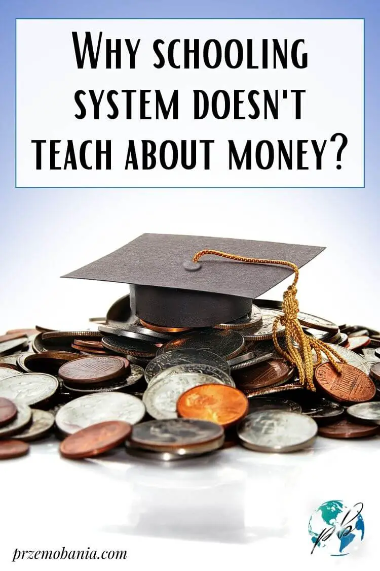 Why schooling system doesn't teach about money 2