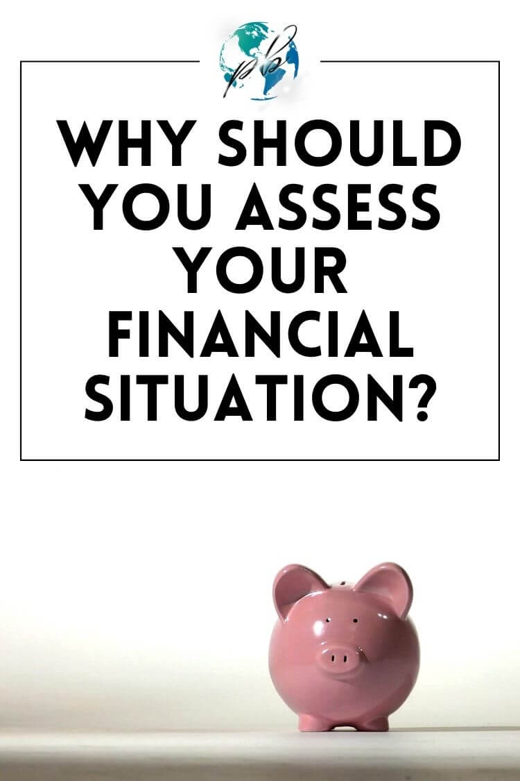 Why should you assess your financial situation 5