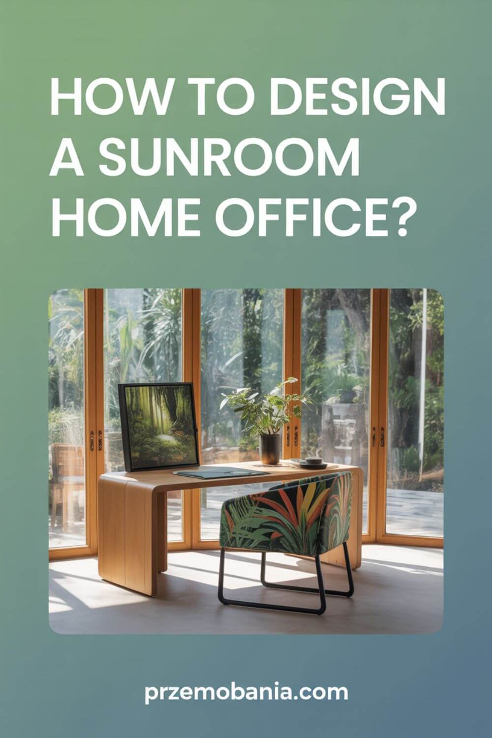 Sunroom Home Office Design 3