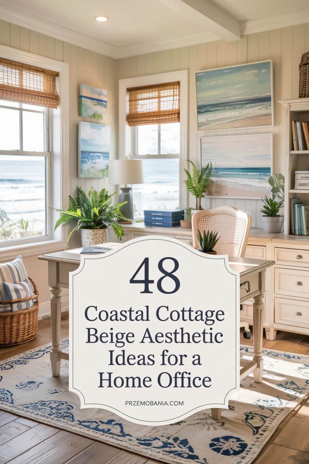 48 Coastal Cottage Beige Aesthetic Ideas for a Home Office