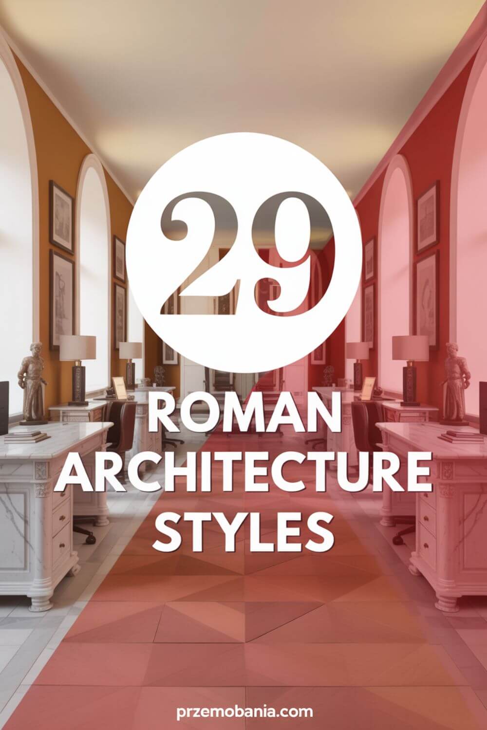 29 Roman Architecture Styles to Inspire Your Office Decor