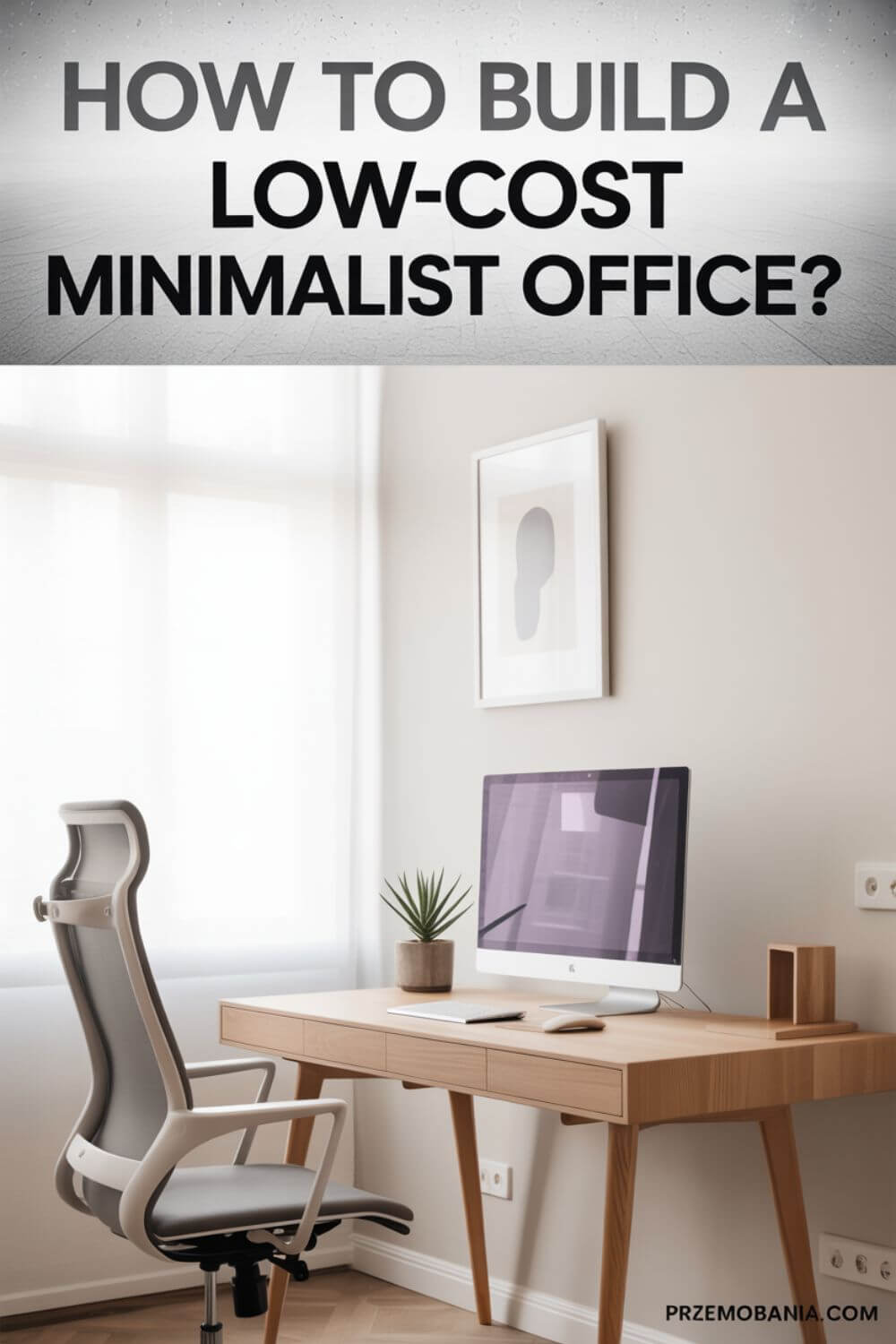 How to Build a Low-Cost Minimalist Office 2