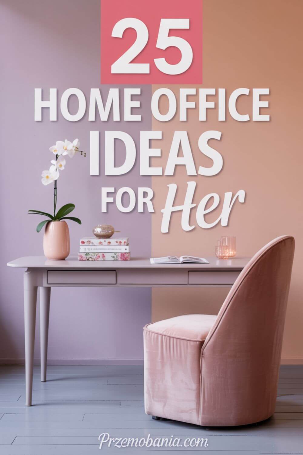 25 Home Office Ideas for Her