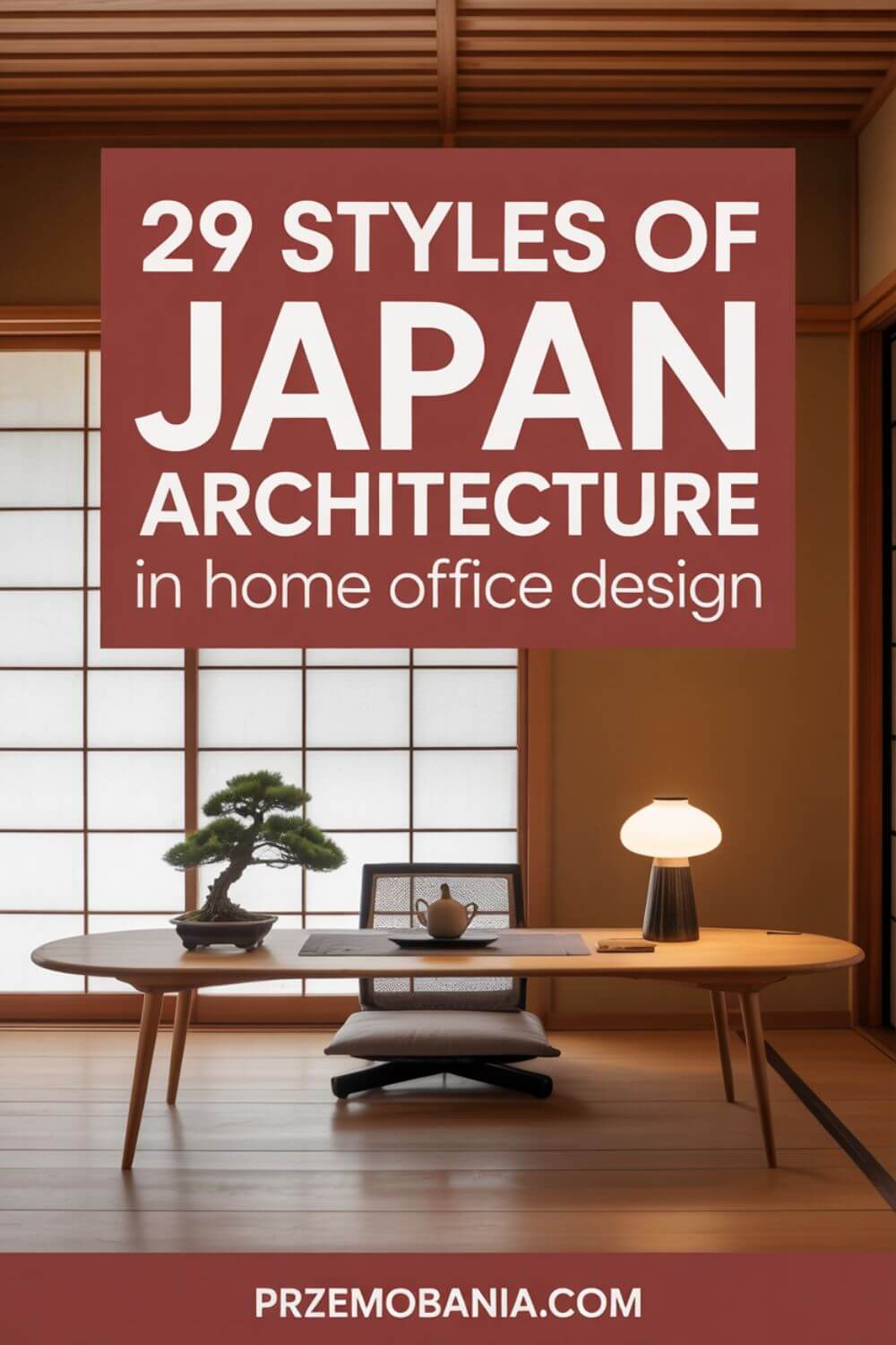 29 Styles of Japan Architecture in Home Office Design