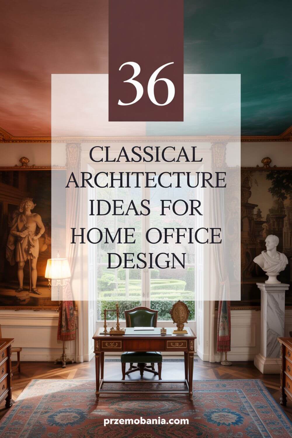 36 Classical Architecture Styles for Your Home Office Design